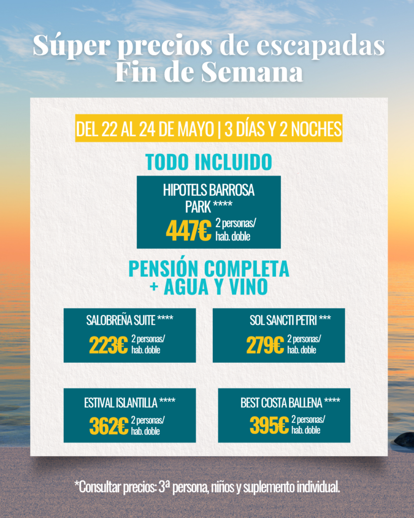 SUPER PRECIOS DE ESCAPADAS DE FIN DE SEMANA